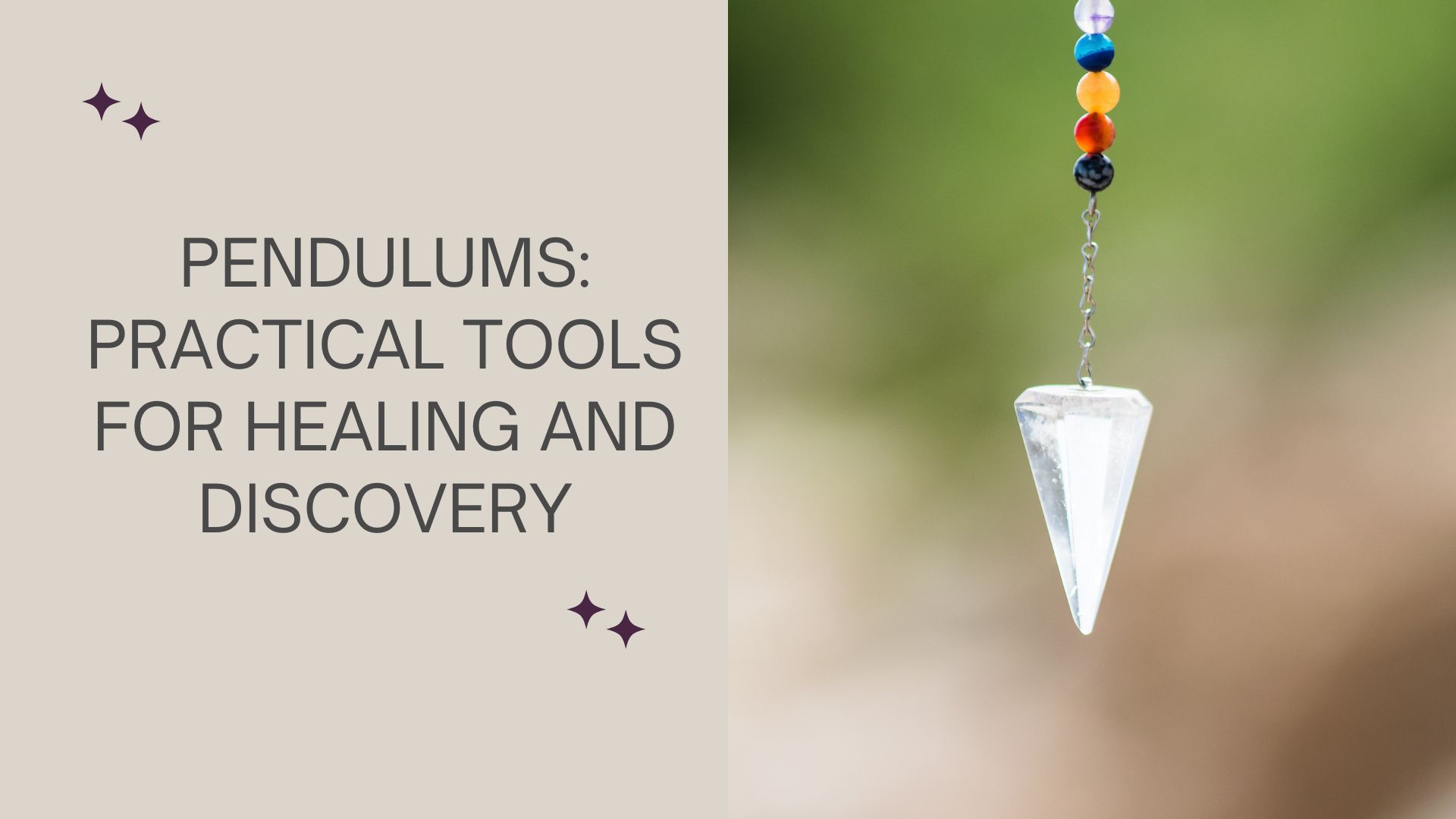 Pendulums: Practical Tools for Healing and Discovery